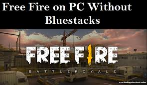 Play the best mobile survival battle royale on gameloop. Download Free Fire On Pc Without Bluestacks
