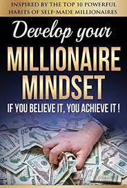 This post contains affiliate links. Amazon Com Millionaire Mindset If You Believe It You Achieve It Inspired By The Top 10 Powerful Habits Of Self Made Millionaires Entrepreneur Business Money Success Habits Ebook Beker Thomas Kindle Store