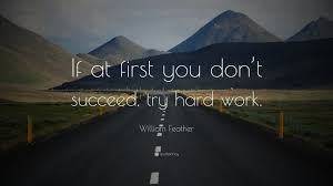 William Feather Quote If At First You Don T Succeed Try Hard Work 12 Wallpapers Quotefancy Find the large collection of 18000+ nature background images on pngtree. william feather quote if at first you