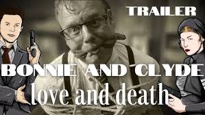 Bonnie and Clyde, love and death
