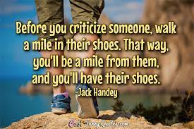 Hangman swollag the famous moredhel craftsman guarantees his work until the end of time. Before You Criticize Someone Walk A Mile In Their Shoes That Way You Ll Be A