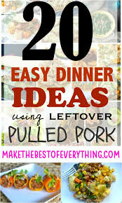 Apartment therapy is full of ideas for creating a warm, beautiful, healthy home. 20 Easy Dinner Ideas Using Leftover Pulled Pork Make The Best Of Everything
