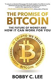 The value of cryptocurrencies can fluctuate dramatically, and while unicef says the fact that there is no conversion and donations are made to and from the fund in the same digital currency, that doesn't. Amazon Com The Promise Of Bitcoin The Future Of Money And How It Can Work For You Ebook Lee Bobby Lee Bobby C Kindle Store
