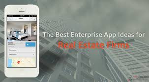 Buy, sell & rent properties with our mobile app. The Best Enterprise App Ideas For Real Estate Firms Gmi