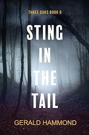 Eleanor grant discovered that crawford supplied the explosives that killed kate marshall. Sting In The Tail Three Oaks Book 6 By Gerald Hammond