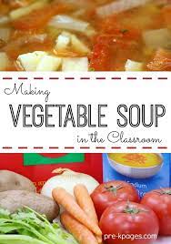Growing Vegetable Soup Cooking Activity Pre K Pages Vegetarian Recipes Healthy Preschool Cooking Healthy Recipe Books