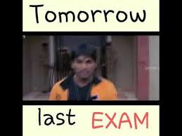 Tomorrow Last Exam Very Funny What S App Status Youtube Last Exam Exam Very Funny