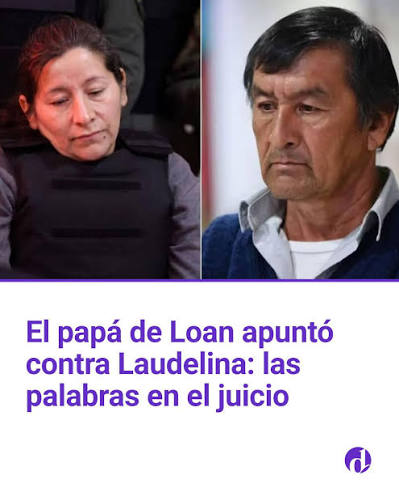 José Peña, el papá de Loan, declaró en el juicio por la desaparición de su  hijo y apuntó contra Laudelina ⚖️