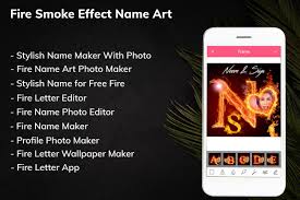 Personalize your name look like a real hero. Fire Smoke Effect Name Art Fire Photo Editor For Android Apk Download