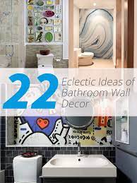 Adding some décor to the bathroom walls can make the bathroom look cozy and comfortable; 22 Eclectic Ideas Of Bathroom Wall Decor Home Design Lover