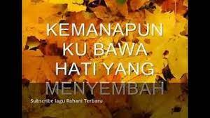 Lagu Rohani Kristen Terbaru Hati Sebagai Hamba Lyrics Lagu Rohani Kristen Terbaru 2015 Lagu Rohani Kristen
