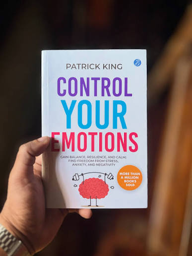 Control Your Emotions by Patrick King