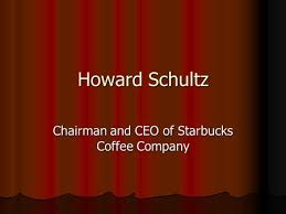 We did not find results for: Successful Entrepreneur Starbucks Howard Schultz Successful Entrepreneur Starbucks Howard Schultz Presenter Chun Yu Chien Janet Esl 156 Comparative Ppt Download