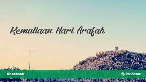 12 Kemuliaan Hari Arafah Menurut Al Quran Hadis Dan Pendapat Ulama Hari Arafah Arafah Quran