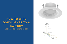 I would have to say wiring a light switch is one of the most basic wiring projects in your home. How To Wire Downlights To A Switch Simple Diagram Led Lighting Info