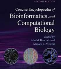 Introduction and methods by peking university (coursera) this mooc will familiarize you with the concepts and computational methods in this exciting interdisciplinary field. Concise Encyclopaedia Of Bioinformatics And Computational Biology 2 Edition Pdf Computational Biology Biology Structural Biology