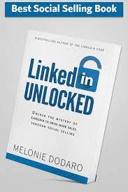 Find all the books, read about . Social Selling Secrets Linkedin Unlocked By Melonie Dodaro Social Selling Unlock Linkedin
