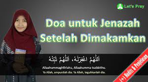 Inilah doa setelah memakamkan jenazah 24/02/2019 10/12/2017 oleh admin di dalam islam orang yang meninggal jenazahnya wajib diurus, dengan kata lain jangan dibiarkan begitu saja, tergeletak dan terlantar, atau bahkan dibuang ke sungai, laut, dan hutan. Doa Untuk Jenazah Setelah Dimakamkan Lengkap Arab Latin Dan Artinya Youtube
