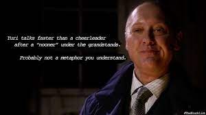 Raymond Red Reddington The Blacklist The Blacklist Quotes James Spader
