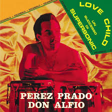 — perez prado and his orchestra. Perez Prado Don Alfio Deluxe Edition Lp Cd Vinyl At Oye Records