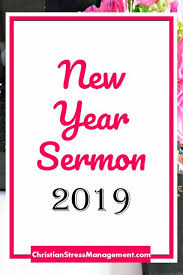 New Year Sermon 2019 New Year Sermon Christian Blogs Sermon