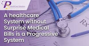 A Healthcare System Without Surprise Medical Bills Is A Progressive System Medical Billing Health Care Medical