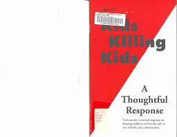 Kids Killing Kids: A Thoughtful Response