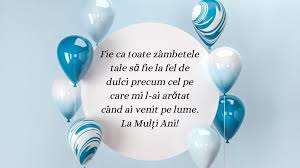 Dar toate astea sunt si mai frumoase. Mesaje È™i UrÄƒri De La MulÈ›i Ani Pentru Copii Libertatea