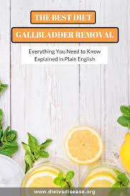 The Best Diet After Gallbladder Removal Everything You Need To Know Diet Vs Disease In 2020 Gallbladder Diet Best Diets Gallbladder