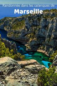 Randonnee Dans Les Calanques De Marseille Calanques De Marseille Marseille Calanque