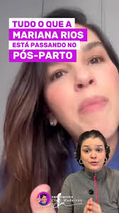Que houve depois do parto da Mari Rios:, O vídeo da Mariana Rios traz algo  que muita gente não mostra: o impacto emocional dos primeiros dias após o  parto., A queda hormonal intensa, somada ao cansaço ...