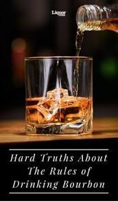 6 Rules For Drinking Bourbon Correctly Bourbon Tasting Whiskey Cocktails Bourbon Drinks