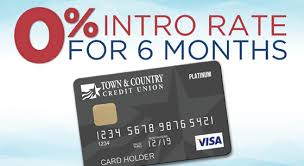 Check spelling or type a new query. 0 Intro Rate For 6 Months On Our Platinum Visa Credit Card Town Country Credit Union