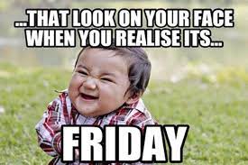 75 Funny Friday Memes Happy Friday Quotes With Images Daily Funny Quotes