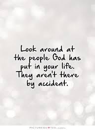 God Quotes Picture Quotes Special People Quotes Life Quotes Relationships Accident Quotes