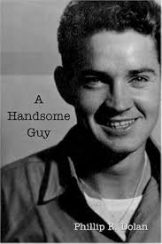 A Handsome Guy : Dolan, Phillip R.: Amazon.sg: Books