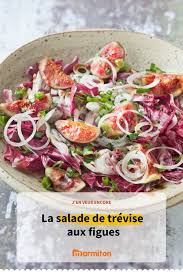 Salade De Trevise Aux Figues Recette Recette Salade Salade De Trevise Recettes De Cuisine