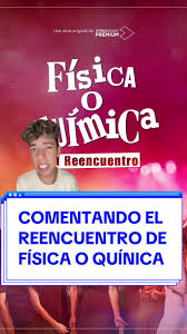 Comento el Reencuentro de Física o Química