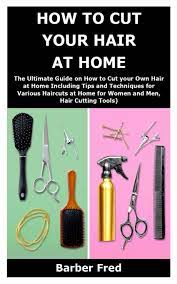 How to cut long hair at home. How To Cut Your Hair At Home The Ultimate Guide On How To Cut Your Own Hair At Home Including Tips And Techniques For Various Haircuts At Home For Women And Men
