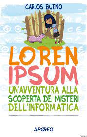 Come L Informatica Parla Alla Letteratura Grazie A Un Libro Per Bambini Che Dovremmo Leggere Tutti Informatica Libri Libro Per Bambini