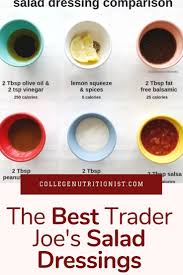 My Favorite Trader Joe S Salad Dressings The College Nutritionist Trader Joes Salad College Food Hacks Low Calorie Salad Dressing