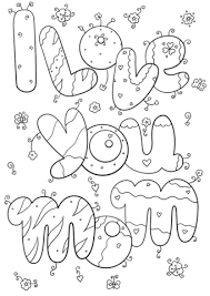 Coloring is a fun way to develop your creativity, your concentration and our coloring pages are free and classified by theme, simply choose and print your drawing to color for hours! I Love You Mom Coloring Page Free Prin 1167607 Png Images Pngio
