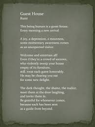 This being human is a guest house. The Guest House By Rumi Rumi Love Quotes Rumi Quotes Rumi Quotes Life