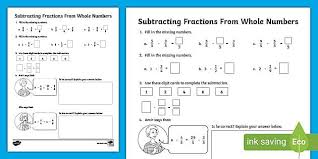 Express the fractions with their equivalents so they share common denominators using the lcd. How To Subtract Fractions From Whole Numbers Sheet Twinkl