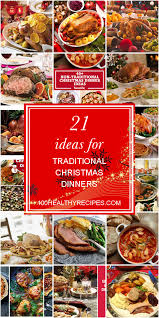 Apr 19, 2021 · 1. 21 Ideas For Traditional Christmas Dinners Best Diet And Healthy Recipes Ever Recipes Collection