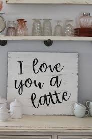 I Love You A Latte Sign Coffee Sign Farmhouse Decor Farmhouse Signs Kitchen Signs Coffee Gift Kitchen Remodel Ideas Home Kitchen Decor Signs Farmhouse Kitchen Decor Coffee Bar Home