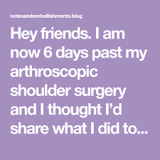 Hey Friends I Am Now 6 Days Past My Arthroscopic Shoulder Surgery And I Thought I D Share What I Did To Arthroscopic Shoulder Surgery Shoulder Surgery Surgery