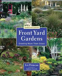 Incorporating a hair/ barber salon, art gallery & coffee, we focus on welcoming people into a space that feels like home & where. Front Yard Gardens Growing More Than Grass Primeau Liz Leyerle Andrew 9781554075980 Amazon Com Books