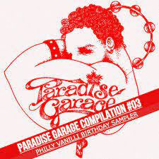PARADISE GARAGE COMPILATION #03 ++ Philly Vanilli Birthday Sampler | DEEP  DISCO EDITS