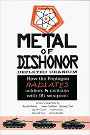 Defense nuclear agency memorandum noted: Metal Of Dishonor Depleted Uranium How The Pentagon Radiates Soldiers Civilians With Du Weapons Catalinotto John Flounders Sara 9780965691604 Amazon Com Books